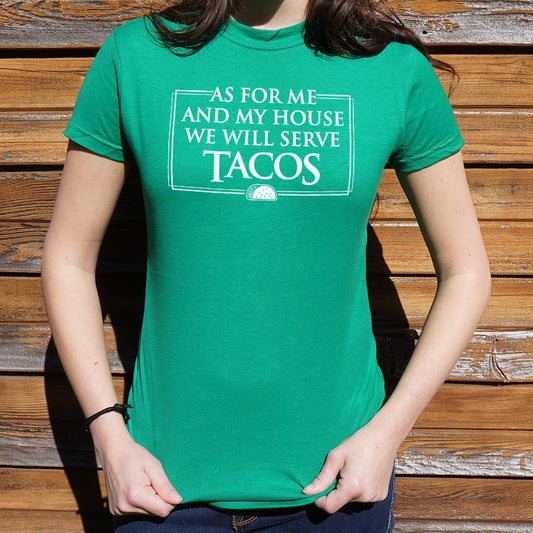 We Will Serve Tacos 6dollarshirts T Shirt Everyday Wear