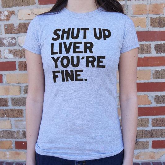 Shut Up Liver T Shirt Clean Design