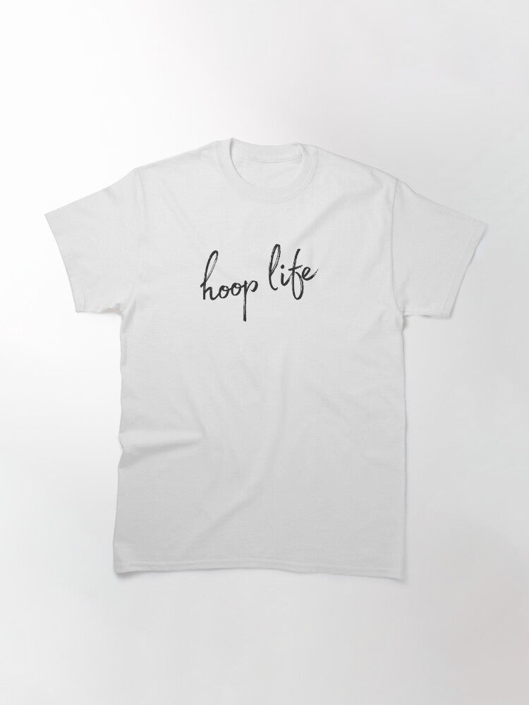 T Shirt Hoop Life Classic