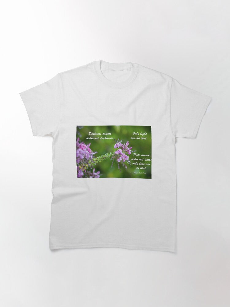 Darkness Cannot Drive Out Classic T-Shirt