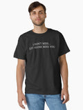 I dont miss let alone miss you Classic T Shirt T Shirt Viral TikTok Humor Gift