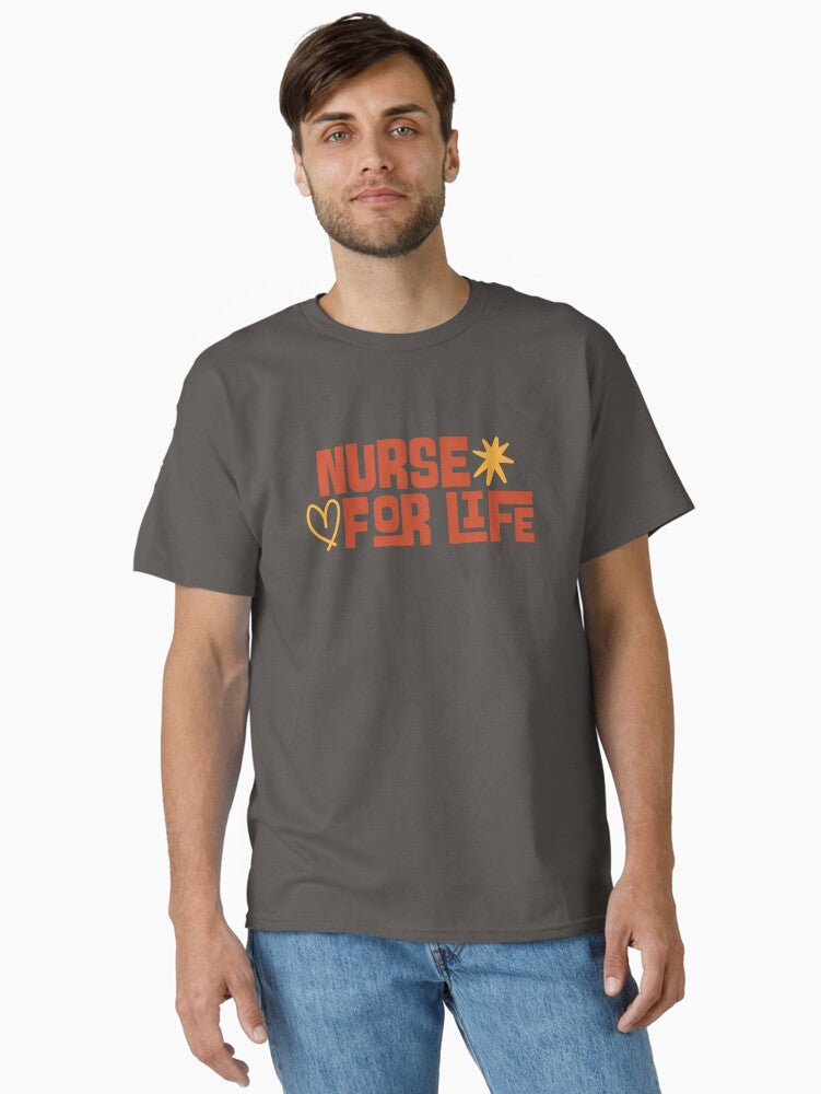 Nurse For Life Classic T Shirt