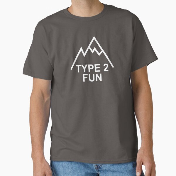 Type 2 Fun Classic T-Shirt for Sale by esskay