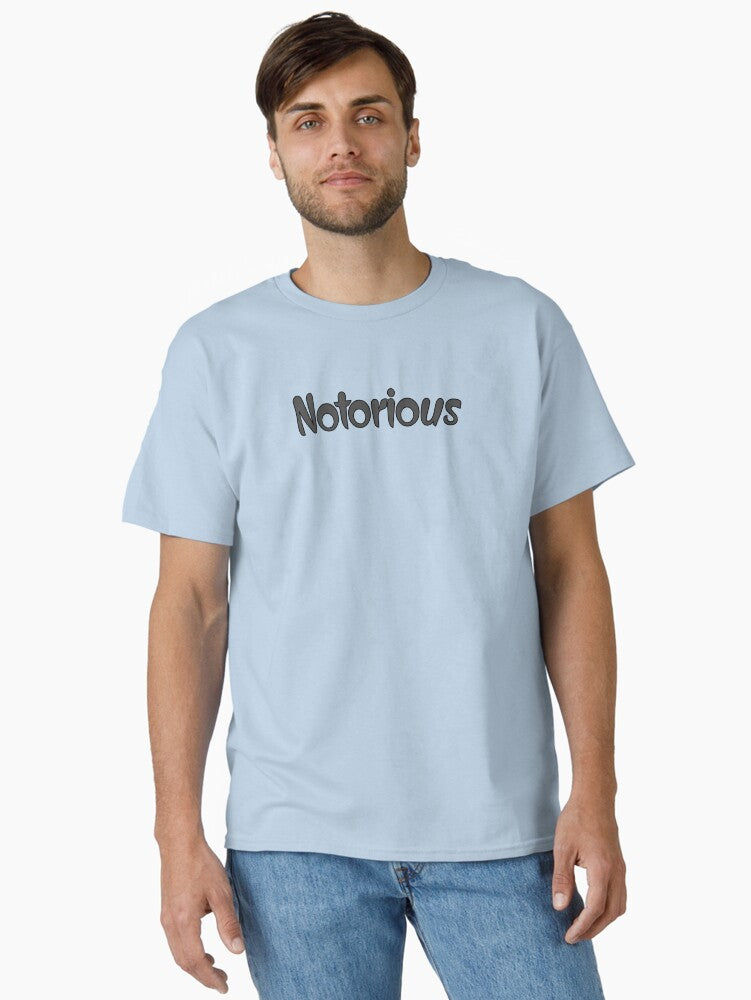 Notorious Classic T Shirt T Shirt Viral TikTok Fan Favorite