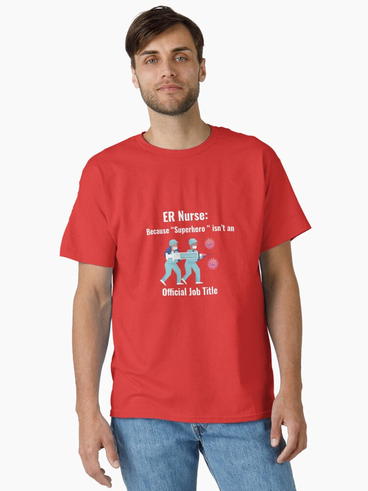 Er Nurses Are Superheroes Classic T Shirt