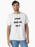Syrup made me do it funny cough syrup Classic T Shirt T Shirt Streetwear Style Funny Quote