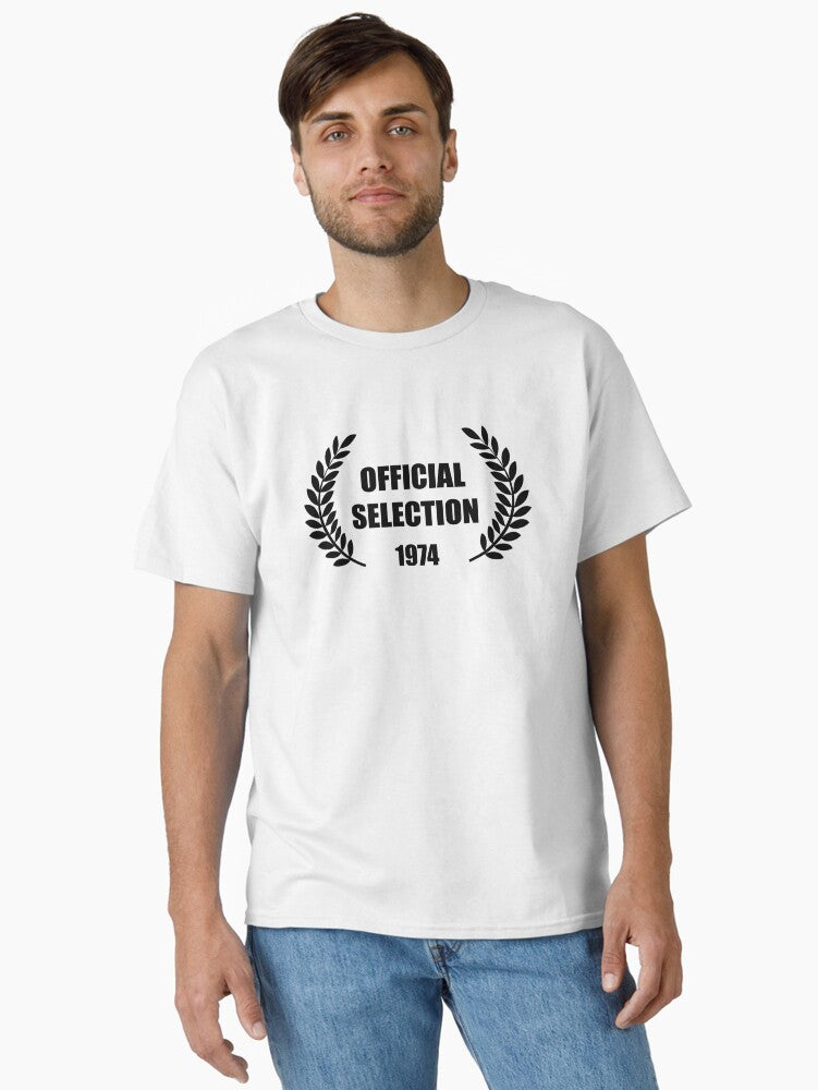 Official Selection Filmmaker Film Fan Birthday 1974 Classic T Shirt T Shirt Trending US Gift Ready