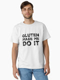 Gluten Made Me Do It Classic T Shirt T Shirt Premium Print Modern Aesthetic