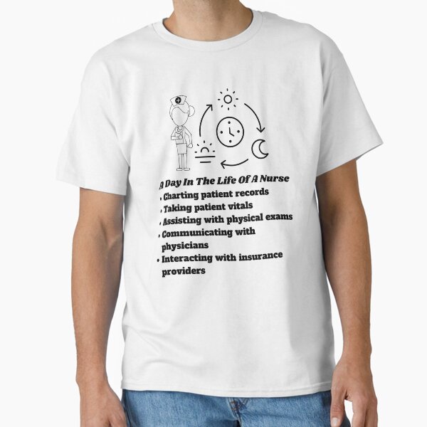 "A Day In The Life Of A Nurse Messy Bun Life" Classic T-Shirt for Sale by ShopULove
