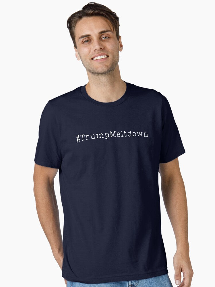 Trump melt down Essential T-Shirt