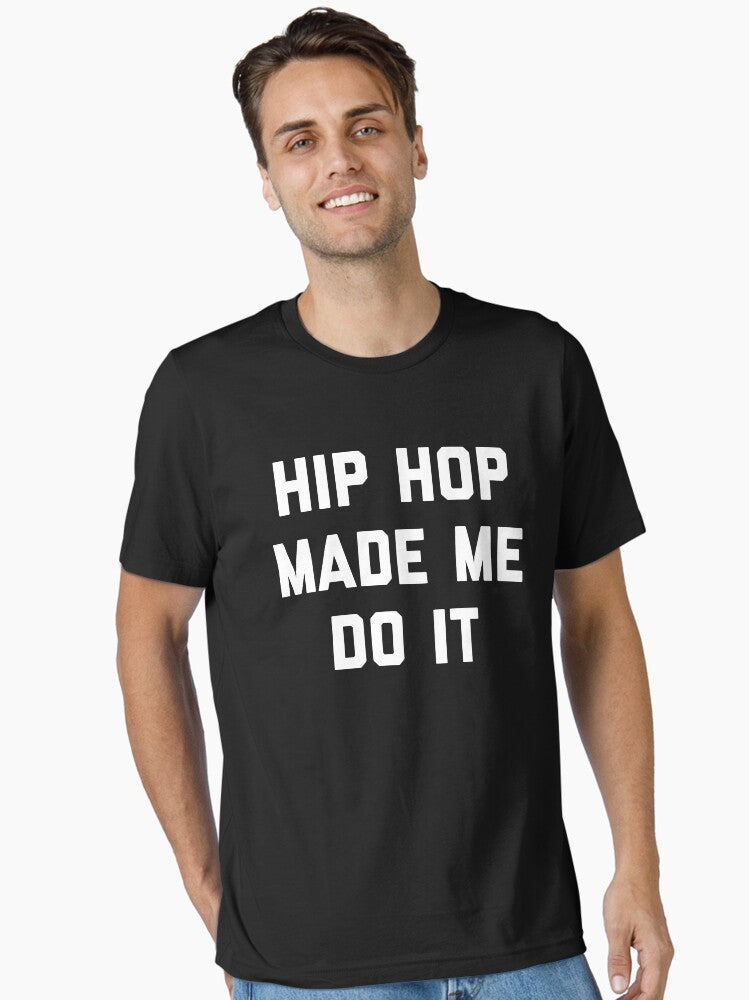 Hip Hop Do It Music Quote Essential T Shirt T Shirt Premium Print Daily Wear