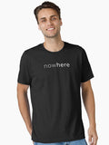 nowhere nowHERE Essential T Shirt T Shirt Streetwear Style Gift Ready