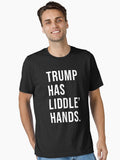 Trump Has Liddle' Hands Essential T-Shirt