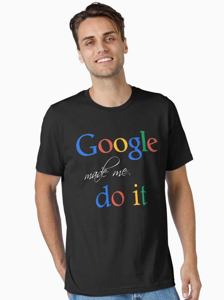 made me do it fun design Essential T Shirt T Shirt Comfort Fit Gift Ready
