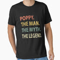 Poppy The Man The Myth The Legend Essential T-Shirt for Sale by sillerioustees