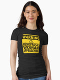 Funny Menopause Warning Sign Fitted T Shirt