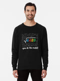 Square Root 4489 = 67 – Funny Math Meme for Teachers & Students Lightweight Sweatshirt | Premium Unisex T-Shirt, Trending Graphic Tee