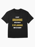 Im Not Arguing with You Explaining Why Right Oversized T-Shirt