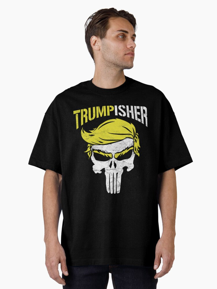 Trumpisher Trump Gift Ideas Oversized T-Shirt