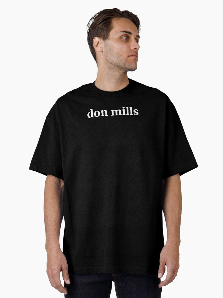 don mills white font Oversized T Shirt T Shirt High Search Demand Fan Favorite