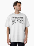 Palliative Care Nurse 2 Oversized T Shirt