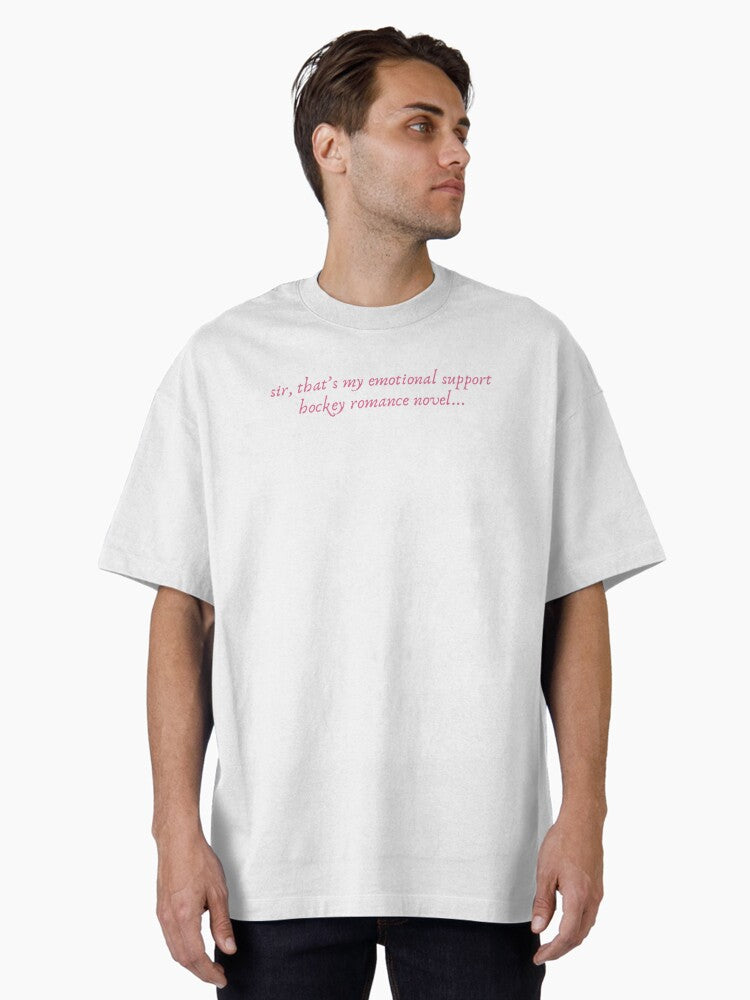 Sir That s My Emotional Support Hockey Romance Novel Pink Oversized T Shirt T Shirt Trending US Fan Favorite