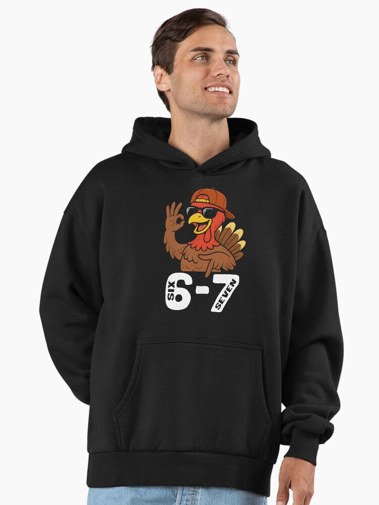 6 7 Six Seven Turkey Thanksgiving Premium Oversized Hoodie | Premium Unisex T-Shirt, Trending Graphic Tee