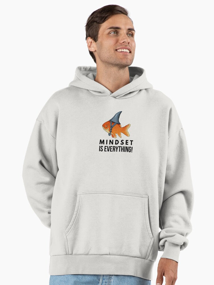 Mindset is Everything Goldfish Shark Funny Motivational Big Fish Motivational Premium Oversized Hoodie Hoodie Streetwear