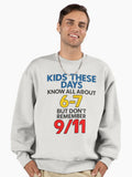 Kids These Days Know All About 6-7 But Don't Remember 9/11 Premium Oversized Sweatshirt | Premium Unisex T-Shirt, Trending Graphic Tee