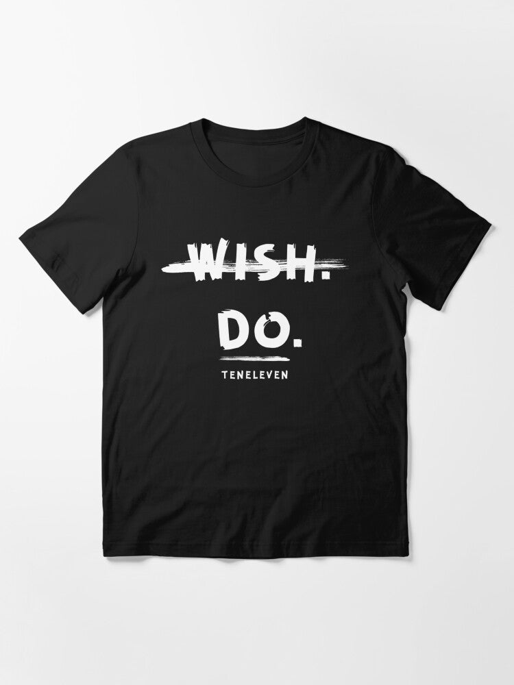 T Shirt Wish Do Essential