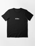 T Shirt Killer Essential
