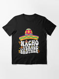 Mexican Cinco De Mayo Nacho Average Brother Essential T-Shirt
