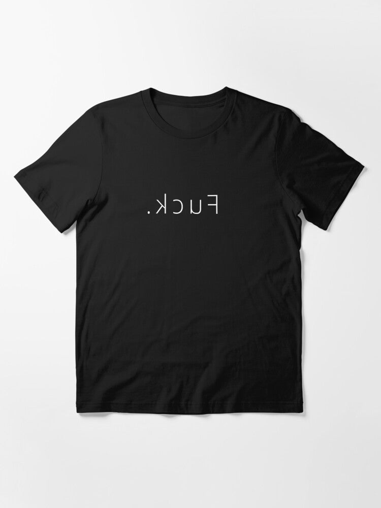 T Shirt Fuck Essential