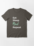Eat Sleep Bird Repeat For Lovers Essential T Shirt US Trend