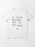T Shirt If You Are Reading Essential