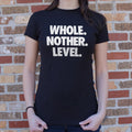 Whole Nother Level 6dollarshirts T Shirt Clean Design