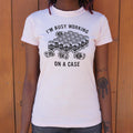 Working On A Case 6dollarshirts T Shirt Clean Design