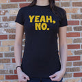 Yeah No 6dollarshirts T Shirt Premium Print