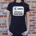 Zero Days Without Sarcasm 6dollarshirts T Shirt Gift Ready